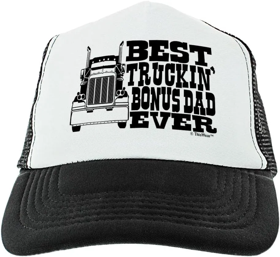 Best Truckin Bonus-Dad Ever Trucker Hat