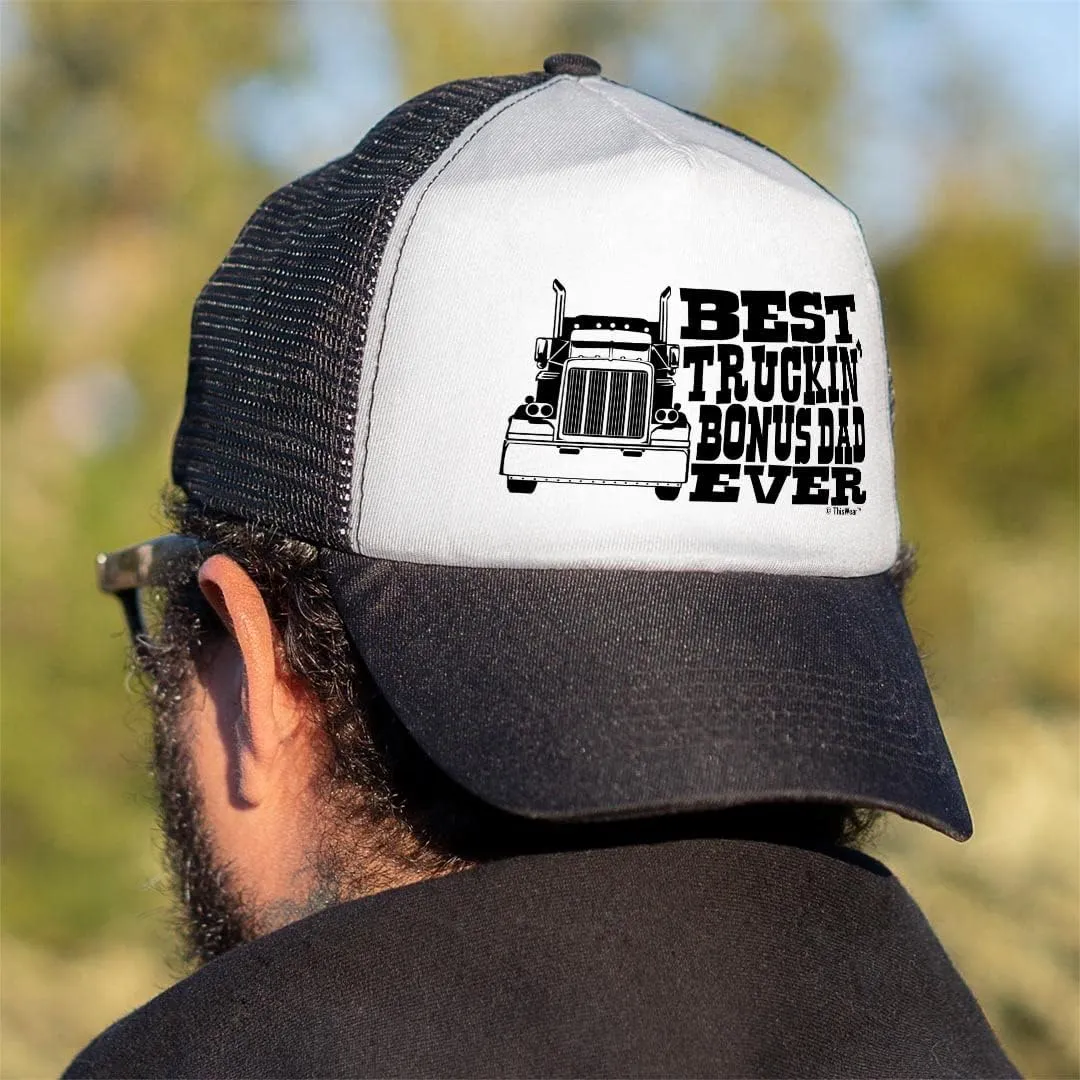 Best Truckin Bonus-Dad Ever Trucker Hat